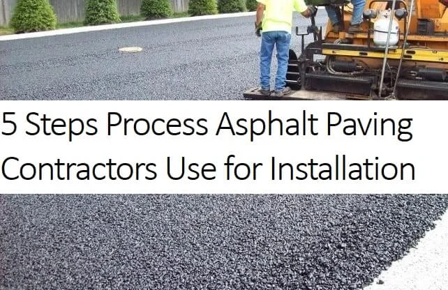 5 Steps Process Asphalt Paving Contractors Use for Installation process asphalt paving contractors